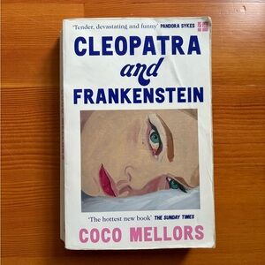 Cleopatra and Frankenstein Book by Coco Mellors